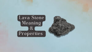 15 Lava Stone Meanings and Healing Properties