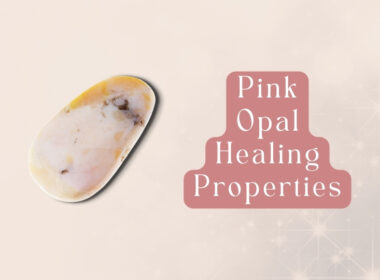 11 Pink Opal Healing Properties and Spiritual Benefits
