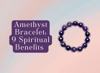 9 Amethyst Bracelet Meanings and Benefits of Wearing