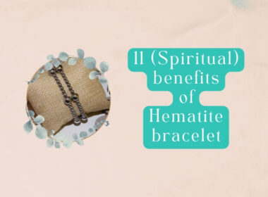 11 Benefits of Wearing Hematite Bracelet (Spiritual)