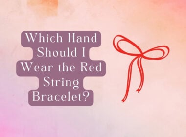 Should I Wear a Red String bracelet on the Right or Left Wrist?