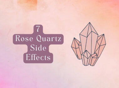 7 Side Effects of Rose Quartz: Is it a Dangerous Crystal? 