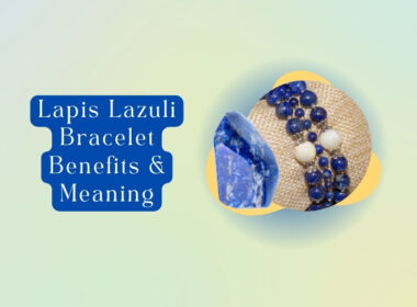 9 Lapis Lazuli Bracelet Benefits and Meaning