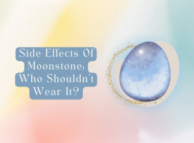 9 side effects of Moonstone: Who should not wear?