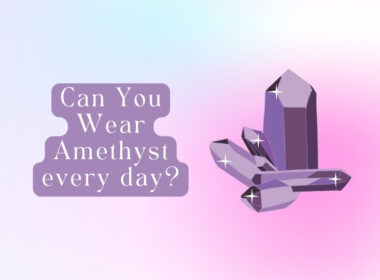 Can You Wear Amethyst Every Day? Who Should and Should NOT