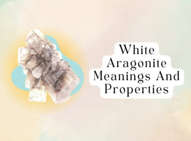 White Aragonite Meaning and Properties: 9 Benefits