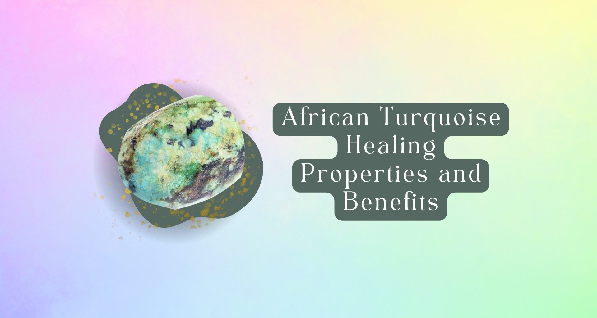 African Turquoise Healing Properties and Benefits