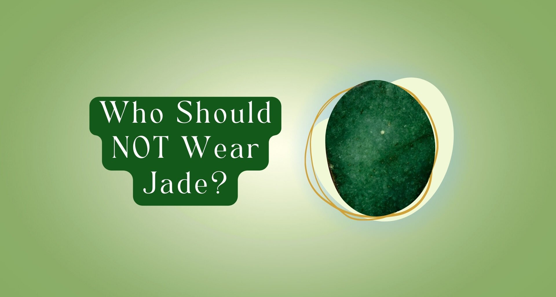 Who Should NOT Wear Jade? Don’t Use If You Feel This