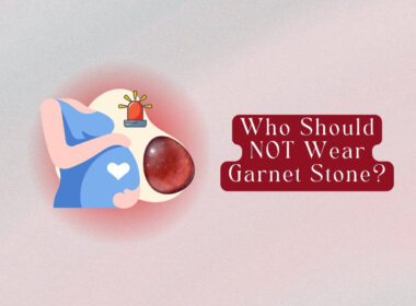 Who Should NOT Wear Garnet Stone? 5 Side Effects 