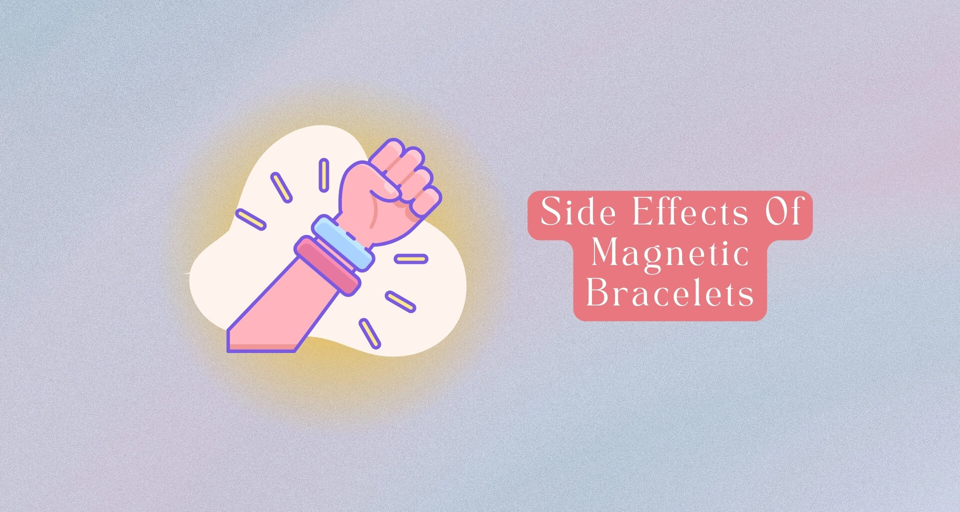 7 Side Effects of Magnetic Bracelets: Should I Avoid It?
