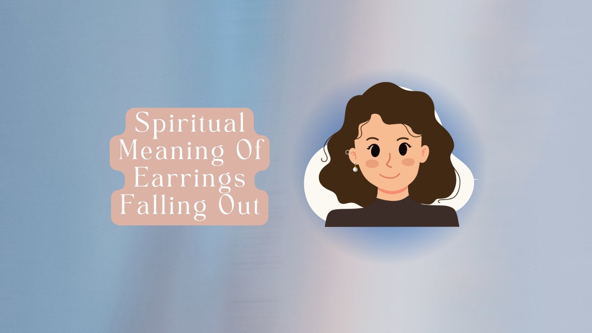 Spiritual Meaning of Earrings Falling Out Negative Energies?