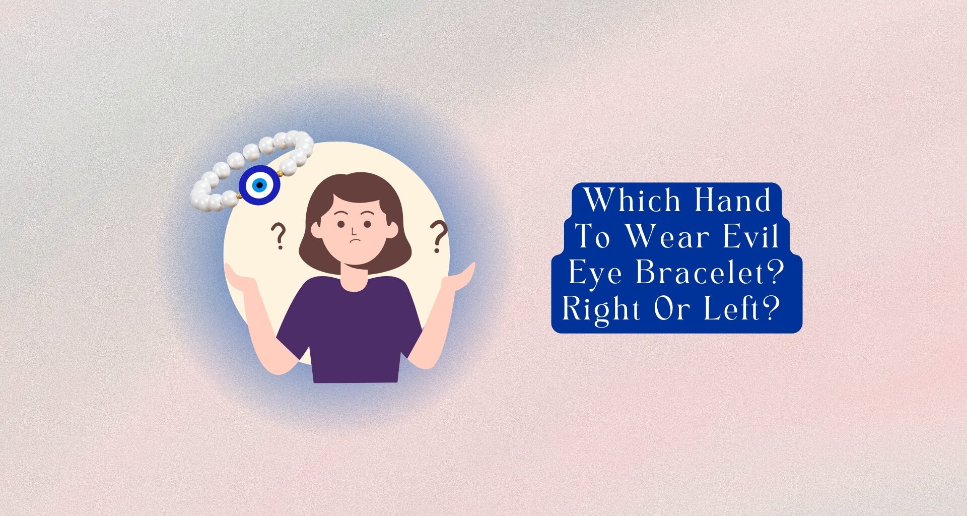 Which Hand to Wear Evil Eye Bracelet? Right or Left? 