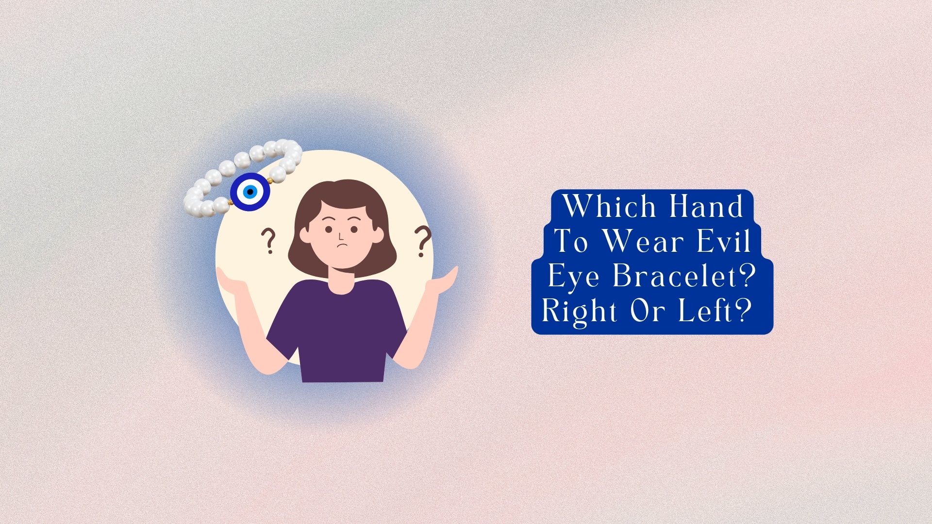 Which Hand to Wear Evil Eye Bracelet? Right or Left?