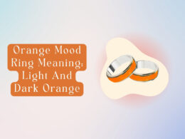 9 Orange Mood Ring Meaning: Is It A Good Color?